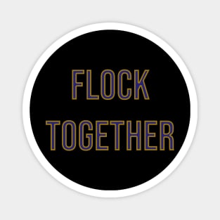 Flock Together - Baltimore Ravens Magnet